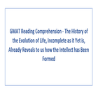 GMAT Reading Comprehension  The History of the Evolution of Life Incomplete